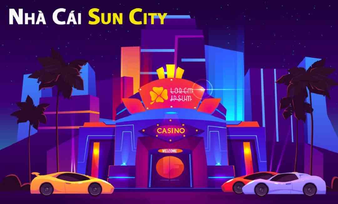Suncity - nhà cái chuyên tổ chức cá cược hàng đầu Châu Á